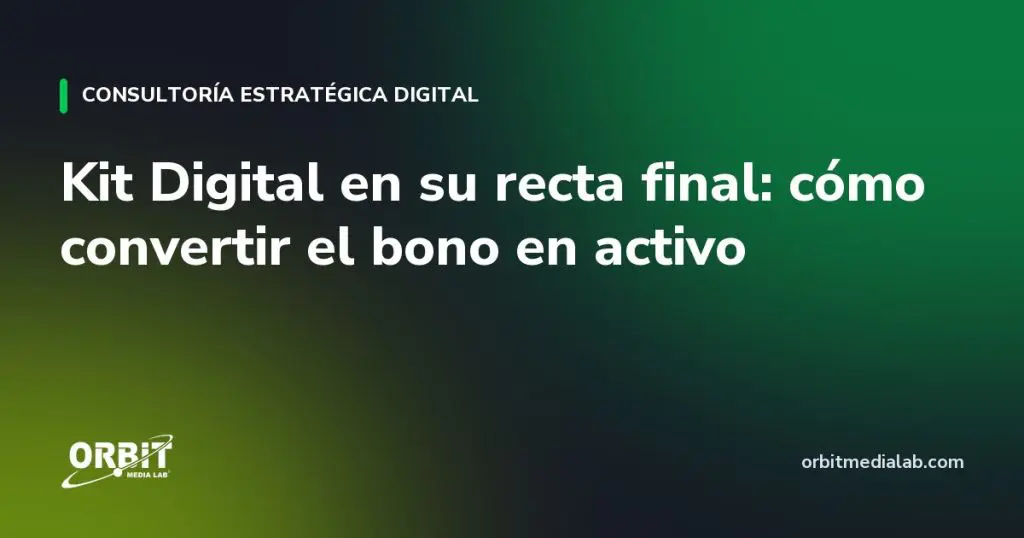 Kit Digital en su recta final: cómo convertir el bono en activo
