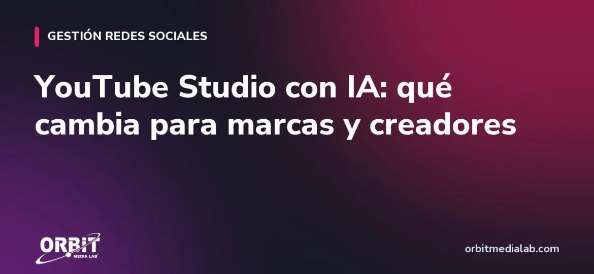 YouTube Studio con IA: qué cambia para marcas y creadores