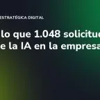 RedIA: lo que 1.048 solicitudes dicen de la IA en la empresa