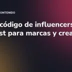 Nuevo código de influencers: checklist para marcas y creadores