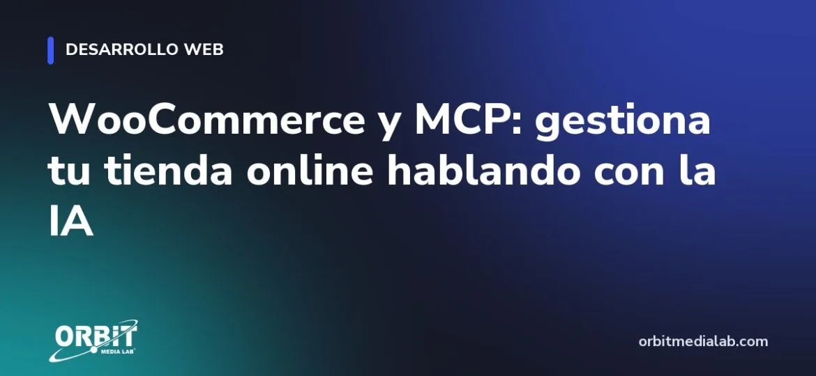 WooCommerce y MCP: gestiona tu tienda online hablando con la IA