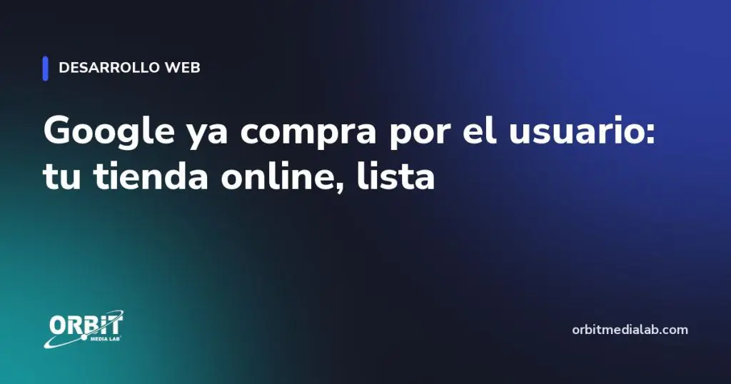 Google ya compra por el usuario: tu tienda online, lista