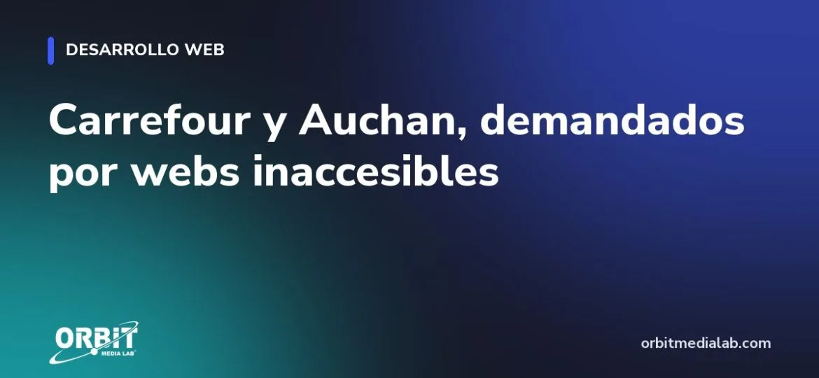 Carrefour y Auchan, demandados por webs inaccesibles