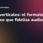 Series verticales: el formato episódico que fideliza audiencia