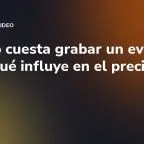 Cuánto cuesta grabar un evento o feria: qué influye en el precio