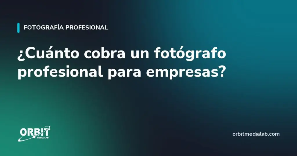 ¿Cuánto cobra un fotógrafo profesional para empresas?