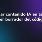 Etiquetar contenido IA en la UE: el primer borrador del código
