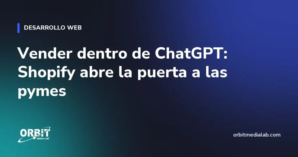 Vender dentro de ChatGPT: Shopify abre la puerta a las pymes