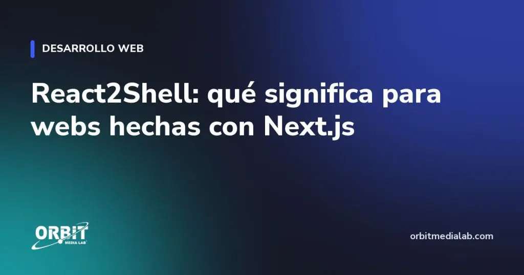 React2Shell: qué significa para webs hechas con Next.js