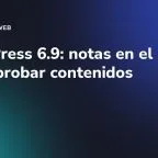 WordPress 6.9: notas en el editor para aprobar contenidos
