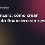 Finfluencers: cómo crear contenido financiero sin riesgos legales