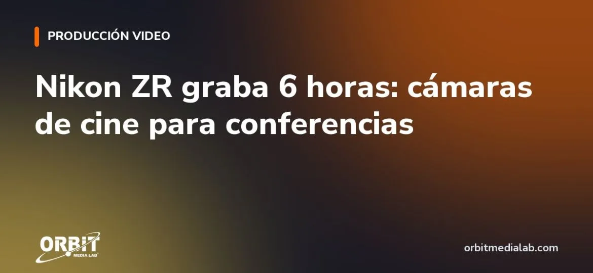 Nikon ZR graba 6 horas: cámaras de cine para conferencias