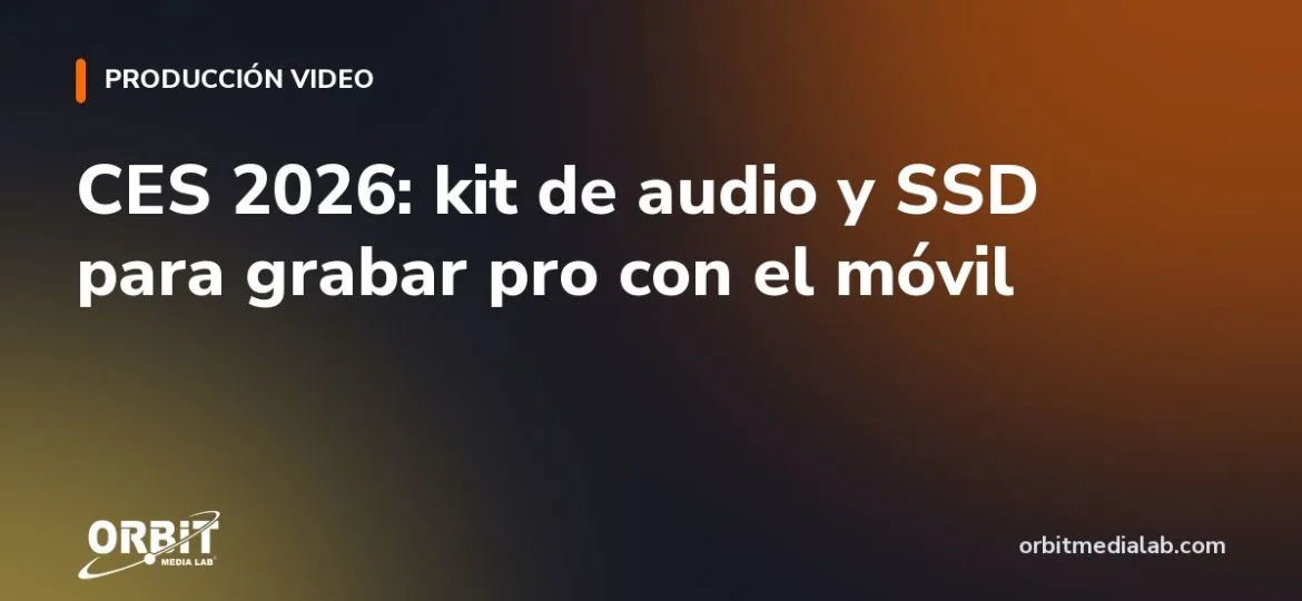 CES 2026: kit de audio y SSD para grabar pro con el móvil
