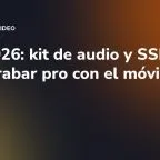 CES 2026: kit de audio y SSD para grabar pro con el móvil