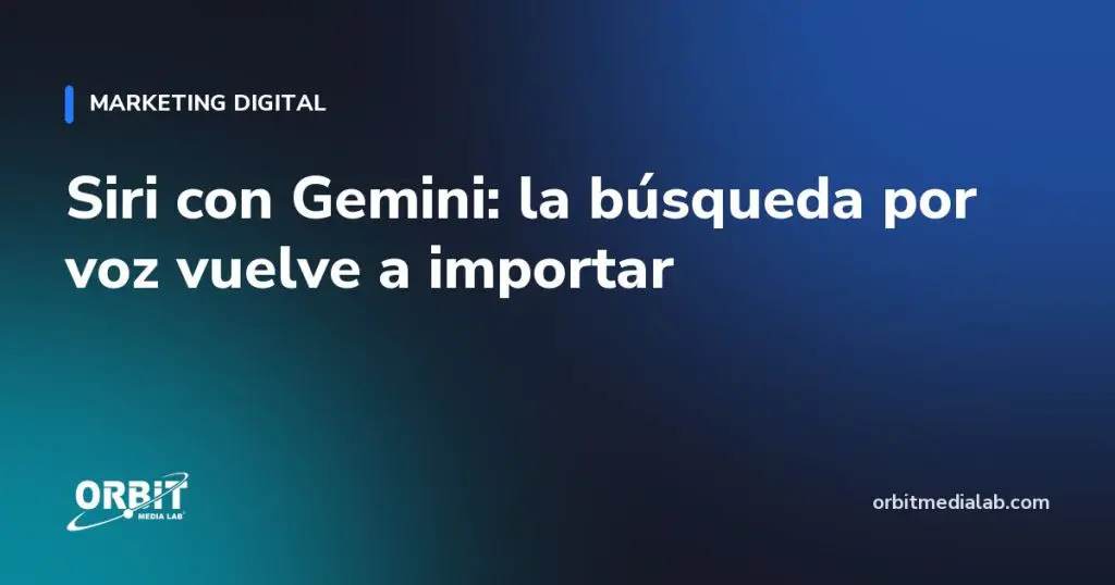 Siri con Gemini: la búsqueda por voz vuelve a importar