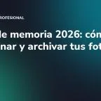 Crisis de memoria 2026: cómo almacenar y archivar tus fotos
