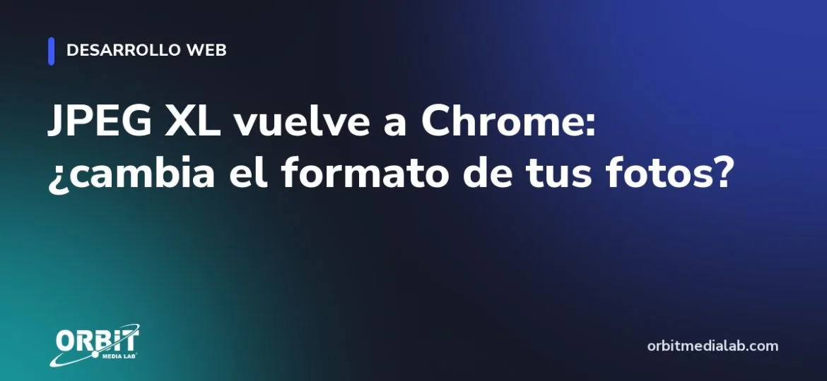 JPEG XL vuelve a Chrome: ¿cambia el formato de tus fotos?