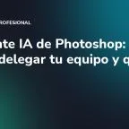 Asistente IA de Photoshop: qué puede delegar tu equipo y qué no