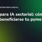 40 M€ para IA sectorial: cómo puede beneficiarse tu pyme