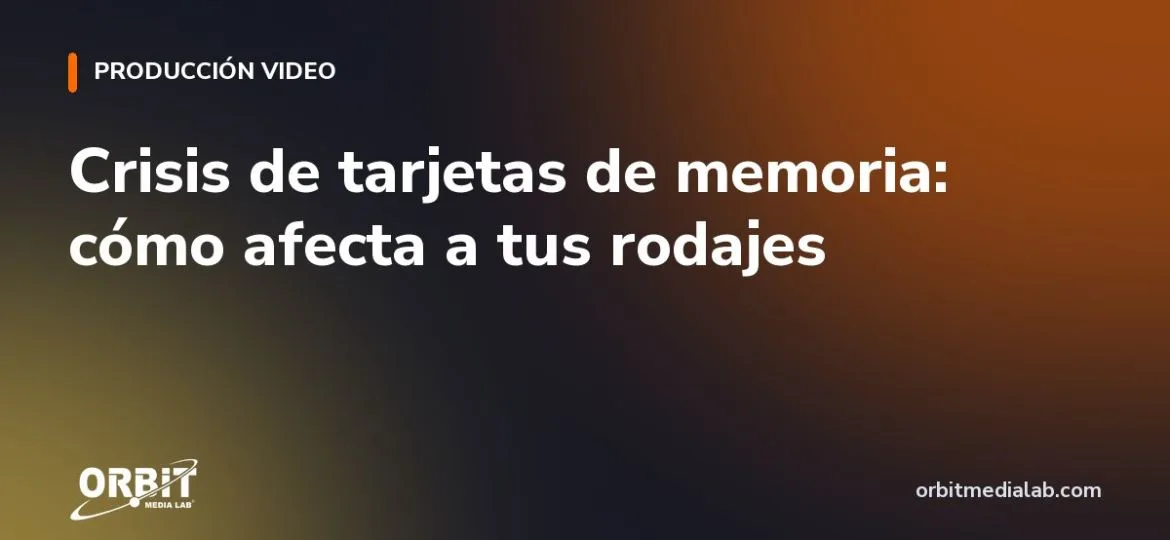 Crisis de tarjetas de memoria: cómo afecta a tus rodajes