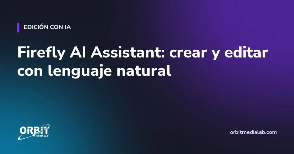 Firefly AI Assistant: crear y editar con lenguaje natural