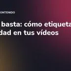 #ad no basta: cómo etiquetar la publicidad en tus vídeos