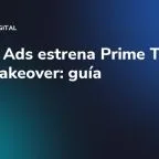 TikTok Ads estrena Prime Time y Logo Takeover: guía