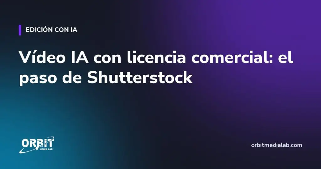 Vídeo IA con licencia comercial: el paso de Shutterstock