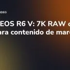 Canon EOS R6 V: 7K RAW open gate para contenido de marca