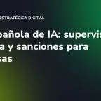 Ley española de IA: supervisión humana y sanciones para empresas