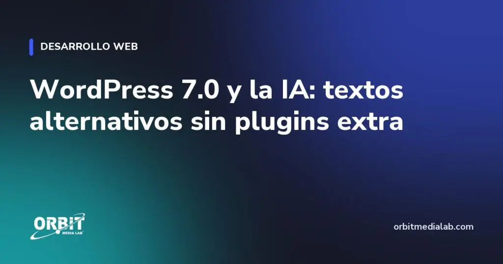 WordPress 7.0 y la IA: textos alternativos sin plugins extra