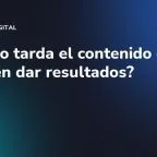 ¿Cuánto tarda el contenido en redes en dar resultados?