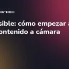 CEO visible: cómo empezar a crear contenido a cámara