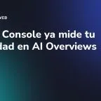 Search Console ya mide tu visibilidad en AI Overviews