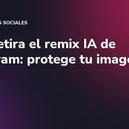 Meta retira el remix IA de Instagram: protege tu imagen de marca