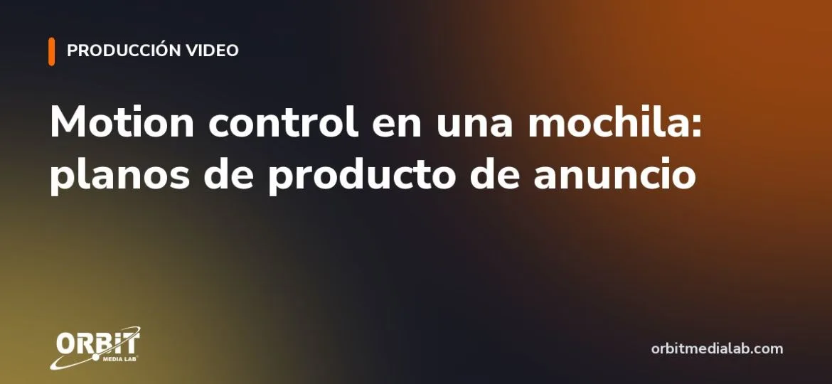 Motion control en una mochila: planos de producto de anuncio