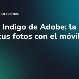 Project Indigo de Adobe: la IA que critica tus fotos con el móvil