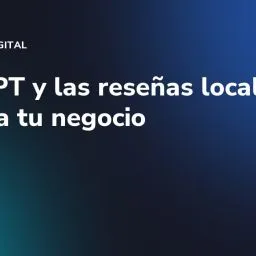 ChatGPT y las reseñas locales: prepara tu negocio