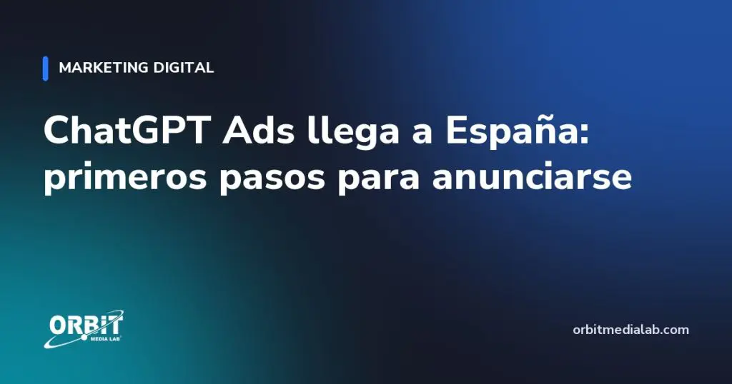 ChatGPT Ads llega a España: primeros pasos para anunciarse
