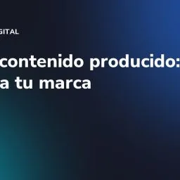 UGC o contenido producido: cuál necesita tu marca