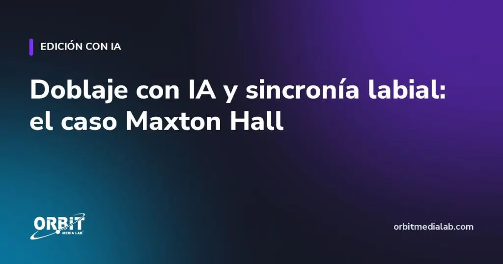 Doblaje con IA y sincronía labial: el caso Maxton Hall