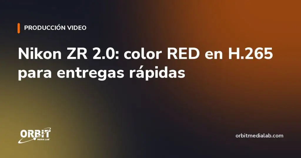 Nikon ZR 2.0: color RED en H.265 para entregas rápidas