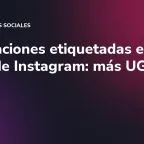 Publicaciones etiquetadas en tu perfil de Instagram: más UGC