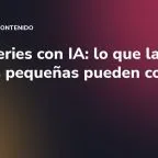 Microseries con IA: lo que las marcas pequeñas pueden copiar