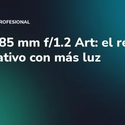 Sigma 85 mm f/1.2 Art: el retrato corporativo con más luz