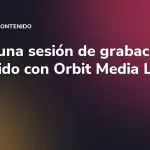 Así es una sesión de grabación de contenido con Orbit Media Lab