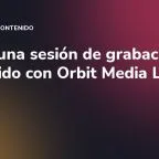Así es una sesión de grabación de contenido con Orbit Media Lab