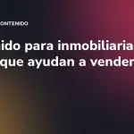Contenido para inmobiliarias: vídeos que ayudan a vender pisos