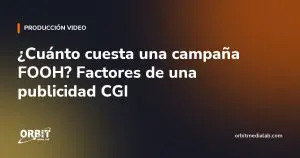 ¿Cuánto cuesta una campaña FOOH? Factores de una publicidad CGI