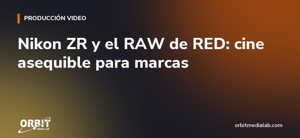 Nikon ZR y el RAW de RED: cine asequible para marcas